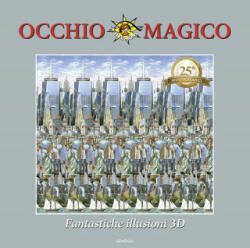 Occhio magico. Fantastiche illusioni 3D (ISBN: 9788834433577)