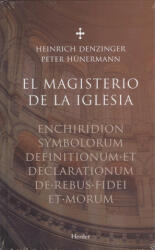 EL MAGISTERIO DE LA IGLESIA - HEINRICH DENZINGER, PETER HUNERMANN (ISBN: 9788425431210)