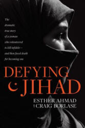 Defying Jihad - Esther Ahmad, Craig Borlase (ISBN: 9781496425898)