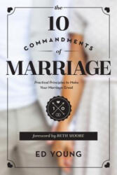 The 10 Commandments of Marriage - Ed Young, Beth Moore (ISBN: 9780802412249)