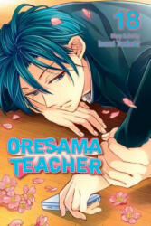 Oresama Teacher, Vol. 18 - Izumi Tsubaki (ISBN: 9781421577739)