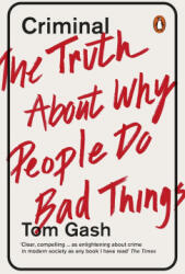 Criminal - The Truth About Why People Do Bad Things (ISBN: 9780241960431)