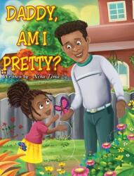 Daddy am I Pretty? (ISBN: 9780578870090)