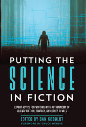 Putting the Science in Fiction (ISBN: 9781440353383)