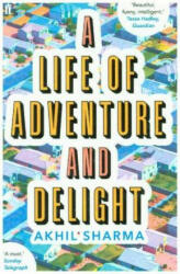 Life of Adventure and Delight - Akhil Sharma (ISBN: 9780571326327)