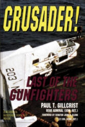 Crusader! Last of the Gunfighters - Paul T. Gillcrist (ISBN: 9780887407666)