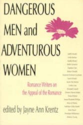 Dangerous Men and Adventurous Women - Jayne Ann Krentz (ISBN: 9780812214116)