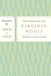 The Essays of Virginia Woolf Volume 5: 1929-1932 (ISBN: 9780547385341)