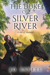 The Duke of Silver River: A Tale of Noahsark (ISBN: 9781098071226)