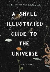 A Small Illustrated Guide to the Universe (ISBN: 9781788702140)