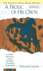Frolic of His Own - William Gaddis (ISBN: 9780684800523)