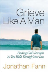 Grieve Like A Man - Jonathan Fann (2012)