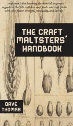 Craft Maltsters' Handbook - Dave Thomas (ISBN: 9780991043620)