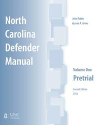 North Carolina Defender Manual: Volume One Pretrial (ISBN: 9781560117438)