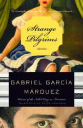 Strange Pilgrims - Gabriel Garcia Marquez, Edith Grossman (2011)