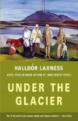Under the Glacier - Halldor Laxness, Magnus Magnusson (ISBN: 9781400034413)