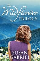 The Wildflower Trilogy: Southern Historical Fiction Box Set (ISBN: 9780998105031)