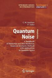 Quantum Noise: A Handbook of Markovian and Non-Markovian Quantum Stochastic Methods with Applications to Quantum Optics (ISBN: 9783642060946)