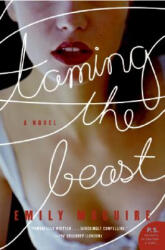 Taming the Beast - Emily Maguire (ISBN: 9780061122163)
