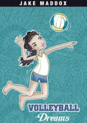 Volleyball Dreams - Jake Maddox (ISBN: 9781434239075)