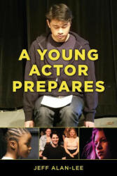 Young Actor Prepares - Jeff Alan-Lee (ISBN: 9781493061037)