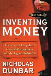 Inventing Money - Nicholas Dunbar (ISBN: 9780471498117)