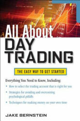 All about Day Trading: The Easy Way to Get Started (2012)