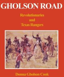 Gholson Road: Revolutionaries and Texas Rangers (ISBN: 9781414004747)