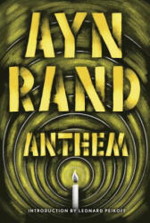 Ayn Rand, Leonard Peikoff - Anthem - Ayn Rand, Leonard Peikoff (ISBN: 9780452286351)