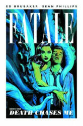 Fatale Volume 1: Death Chases Me (ISBN: 9781607065630)
