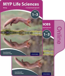 MYP Life Sciences: a Concept Based Approach: Print and Online Pack - Andrew Allott, David Mindorff (ISBN: 9780198370086)