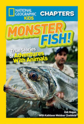 Monster Fish! : True Stories of Adventures with Animals (ISBN: 9781426327032)