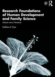 Research Foundations of Human Development and Family Science: Science Versus Nonsense (ISBN: 9781032015576)