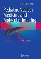 Pediatric Nuclear Medicine and Molecular Imaging (ISBN: 9781493936908)