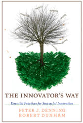 The Innovator's Way: Essential Practices for Successful Innovation (2012)