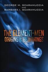 The Element-Men Origins & Beginnings (ISBN: 9781638672234)