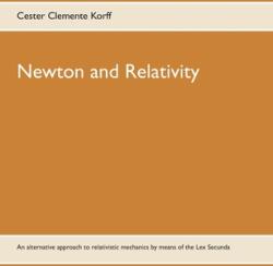 Newton and Relativity: An alternative approach to relativistic mechanics by means of the Lex Secunda (ISBN: 9783752683288)