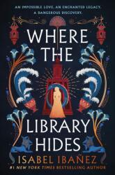 Where the Library Hides - IBANEZ ISABEL (ISBN: 9781250822994)