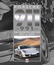 Porsche 911: The Definitive History 2011 to 2019 - Brian Long (ISBN: 9781787117921)