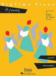 BigTime Piano, Level 4, Hymns - Nancy Faber, Randall Faber (ISBN: 9781616774356)