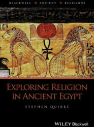 Exploring Religion in Ancient Egypt - Stephen Quirke (ISBN: 9781444332001)