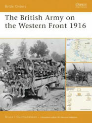 British Army on the Western Front 1916 - Bruce Gudmundsson (ISBN: 9781846031113)