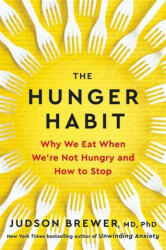 Hunger Habit - Judson Brewer (ISBN: 9781785305719)