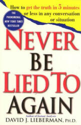 Never be Lied to Again - David J. Lieberman (ISBN: 9780312204280)