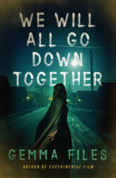 We Will All Go Down Together (ISBN: 9781504063920)