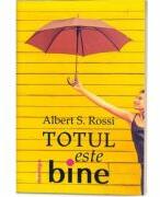 Totul este bine - Dr. Albert S. Rossi (ISBN: 9786303011134)