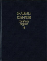 Graduale romanum comitante organo - organo, vol. I (2005)