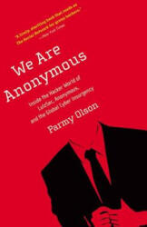 We Are Anonymous - Parmy Olson (ISBN: 9780316213523)