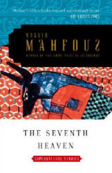 The Seventh Heaven: Stories of the Supernatural - Naguib Mahfouz, Raymond Stock (ISBN: 9780307277145)