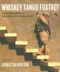 Whiskey Tango Foxtrot - Ashley Gilbertson (ISBN: 9780226293257)